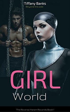 Girl World (The Reverse Harem Records Book 1)