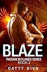Blaze (Phoenix in Flames #2) Blaze (Phoenix in Flames #2)
