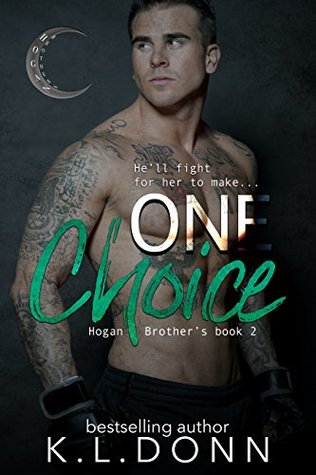 One Choice (Hogan Brother's, #2)