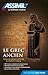 Assimil Le Grec Ancien (livre) [ Ancient greek for French speakers ] (Greek Edition)