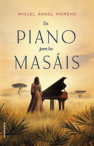 Un piano para los masáis (Kindle Edition)