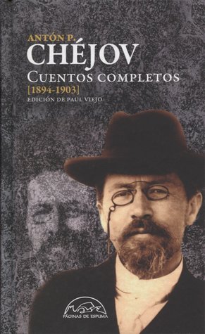 Cuentos completos, 1894-1903 (Cuentos completos de Chéjov #4)