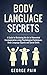 Body Language Secrets: A Gu...