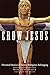 Crow Jesus: Personal Storie...
