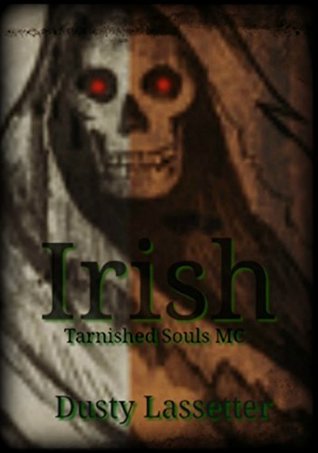Irish (Tarnished Souls MC Book 3)