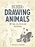Big Book of Drawing Animals: 90+ Dogs, Cats, Horses and Wild Animals