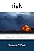 Risk: Living by Faith in the Face of Fear