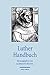 Luther Handbuch (Handbücher...