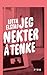 Jeg nekter å tenke by Lotta Elstad