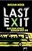 Last Exit: Das Spiel fängt gerade erst an