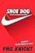 Shoe Dog by Phil Knight