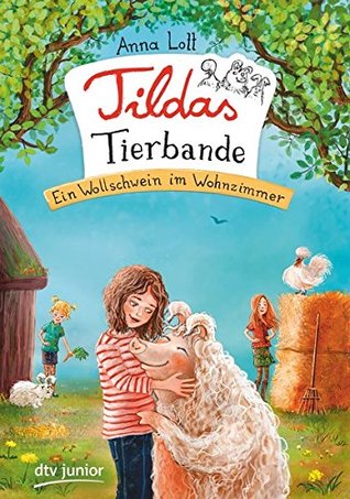 Ein Wollschwein im Wohnzimmer (Tildas Tierbande, #1)
