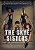 The Skye Sisters (Skye Indi...