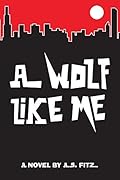 A Wolf Like Me