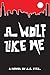 A Wolf Like Me