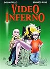 Video Inferno by Carlos Trillo