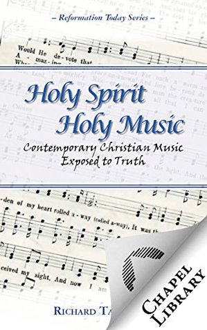 Holy Spirit - Holy Music: Contemporary Christian Music Exposed to Truth (Kindle Edition)
