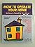How To Operate Your Home by Tom Feiza