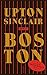 Boston by Upton Sinclair