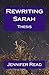 Rewriting Sarah by Jennifer Read