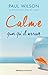 Calme, quoi qu'il arrive (French Edition)