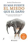 Es más fuerte el miedo que el daño (Spanish Edition)