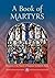 A Book of Martyrs - Devotions to the Martyrs of England, Scot... by John S. Hogan