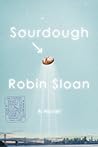 Sourdough by Robin Sloan