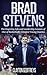 Brad Stevens: The Inspiring Life and Leadership Lessons of One of Basketball's Greatest Young Coaches (Basketball Biography & Leadership Books)