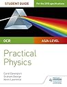 OCR A-level Physics Student Guide: Practical Physics (Practical Physics As/a)