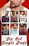 Six Hot Single Dads: The CEO Daddy Next Door / The Daddy Project / Saved by the Single Dad / Bachelor Dad / Falling for the Single Dad / Hot-Shot Doc, Secret Dad