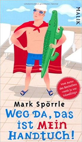 Weg da, das ist mein Handtuch!