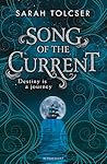 Song of the Current by Sarah Tolcser