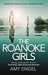 The Roanoke Girls by Amy Engel The Roanoke Girls by Amy Engel