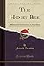 The Honey Bee: A Manual of Instruction in Apiculture (Classic Reprint)