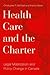 Health Care and the Charter: Legal Mobilization and Policy Change in Canada (Law and Society)