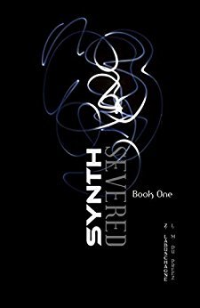 Synth: Severed (The Synth Series, #1)