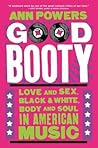 Good Booty by Ann Powers
