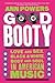 Good Booty by Ann Powers Good Booty by Ann Powers