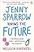 Jenny Sparrow Knows the Future by Melissa Pimentel