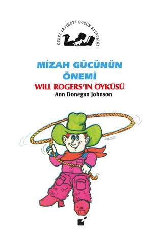 Mizah Gücünün Önemi: Will Rogers’ın Öyküsü (Paperback)