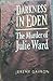 Darkness in Eden: The Murder of Julie Ward