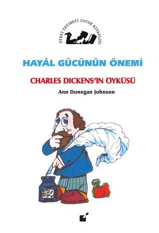 Hayal Gücünün Önemi: Charles Dickens’in Öyküsü (Paperback)