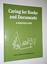 Caring for books and documents Caring for books and documents