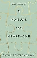 A Manual for Heartache
