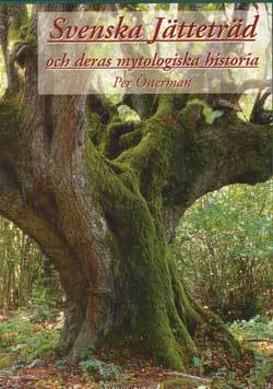 Svenska Jätteträd och deras mytologiska historia (Hardcover)