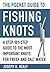 The Pocket Guide to Fishing Knots: A Step-by-Step Guide to the Most Important Knots for Fresh and Salt Water (Skyhorse Pocket Guides)
