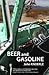 Beer and Gasoline