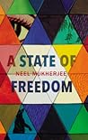 A State of Freedom by Neel Mukherjee