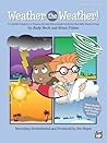 Weather the Weather!: A Scientific Songbook or Program for Mini-Meteorologists Featuring 9 Unison/2-Part Songs (SoundTrax)